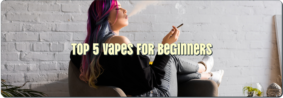 Top 5 Vapes for Beginners