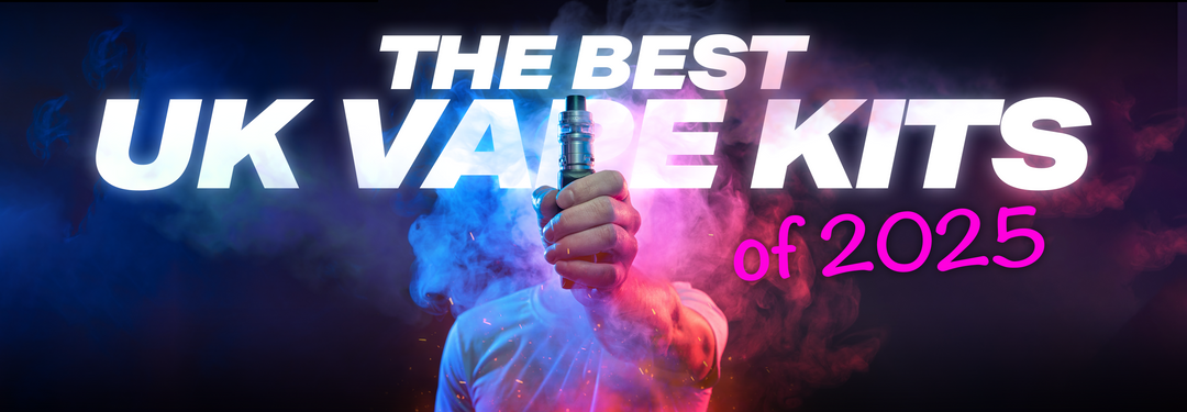 The Best UK Vape Kits of 2025: How to Choose the Right Option for You