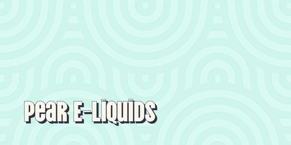 Pear E-Liquids