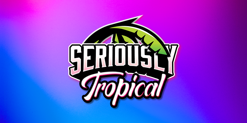 Seriously Tropical