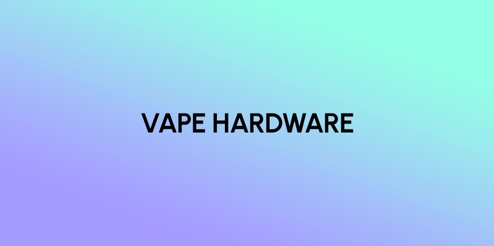 Vaping Hardware