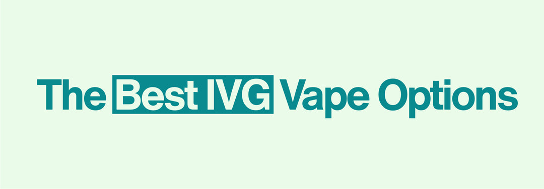Best IVG Vape Options