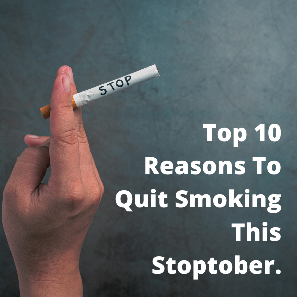 Top 10 Reasons To Quit Smoking This Stoptober