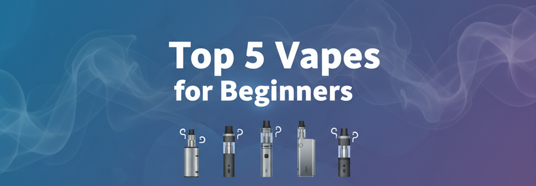 Top 5 Vapes for Beginners