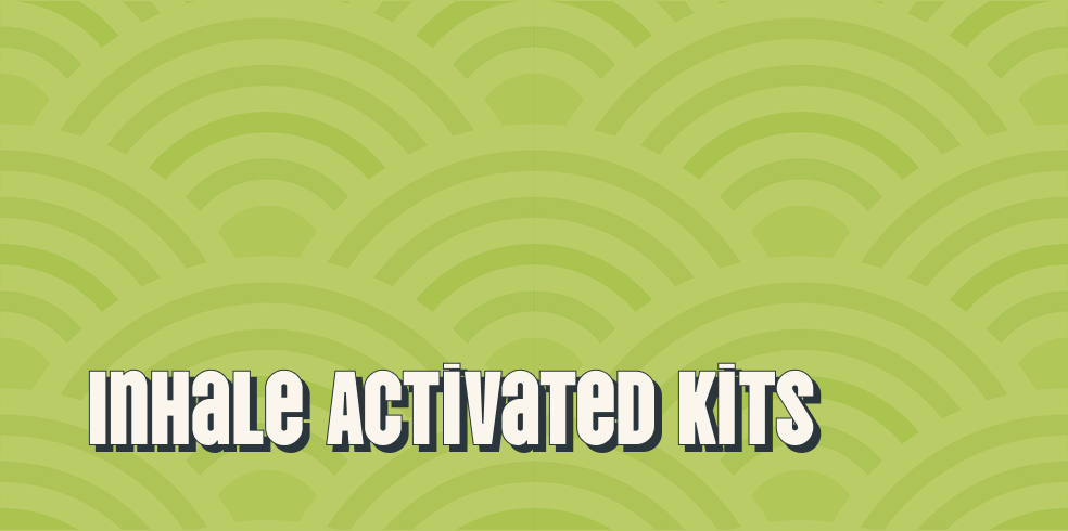 Inhale Activated Kits