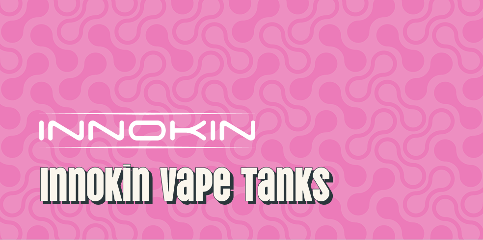 Innokin Vape Tanks