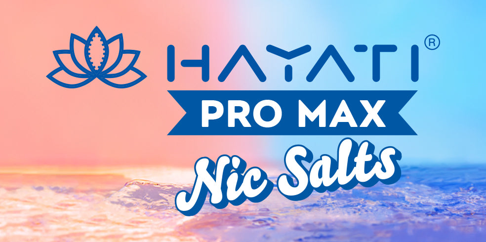 Hayati Pro Max Nic Salts