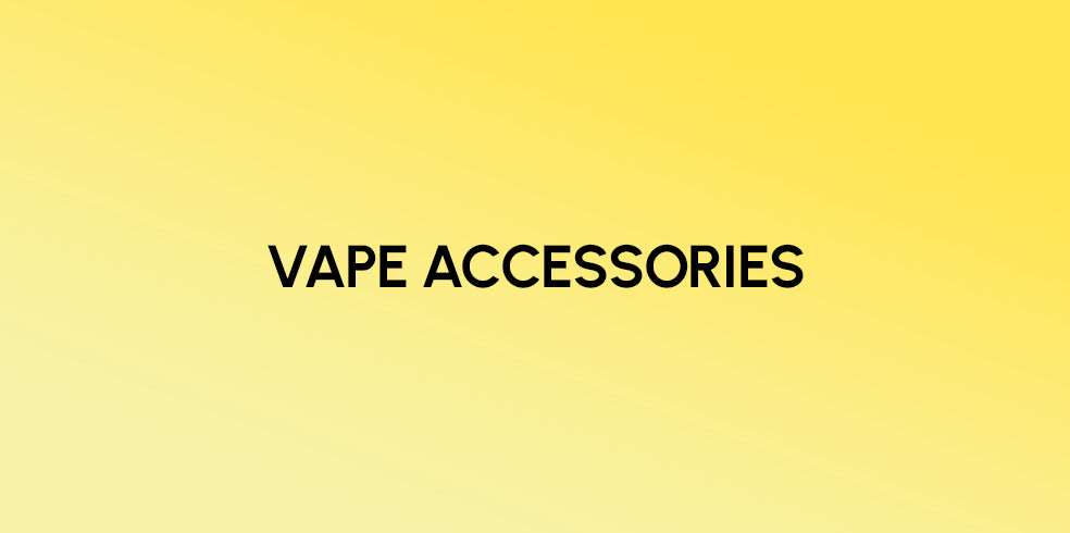 Vape Accessories