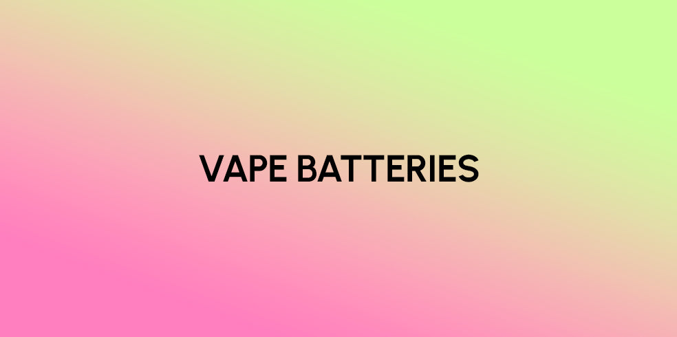 Vape Batteries