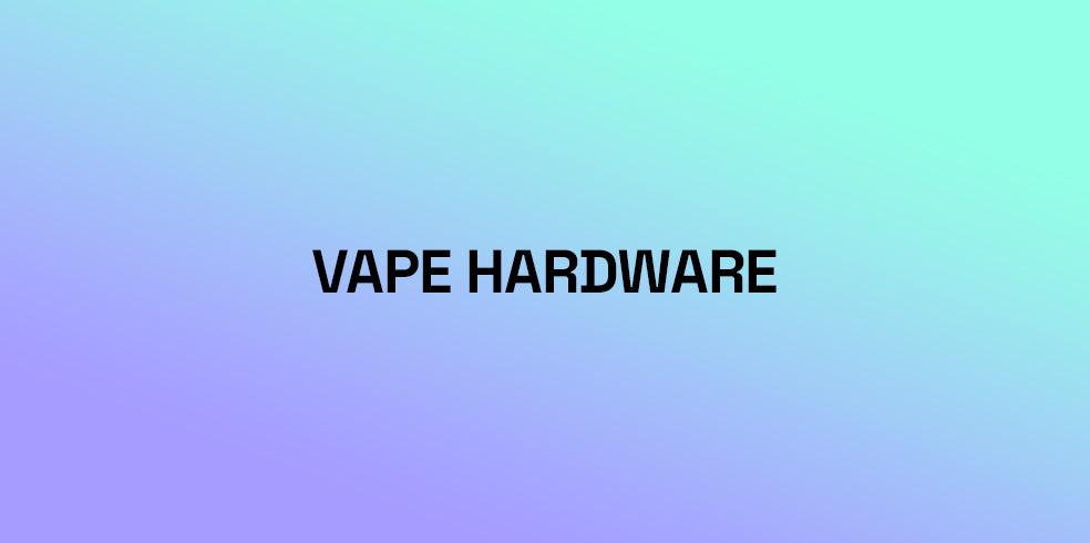 Vaping Hardware