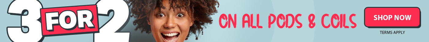 3 FOR 2 PODS AND COILS