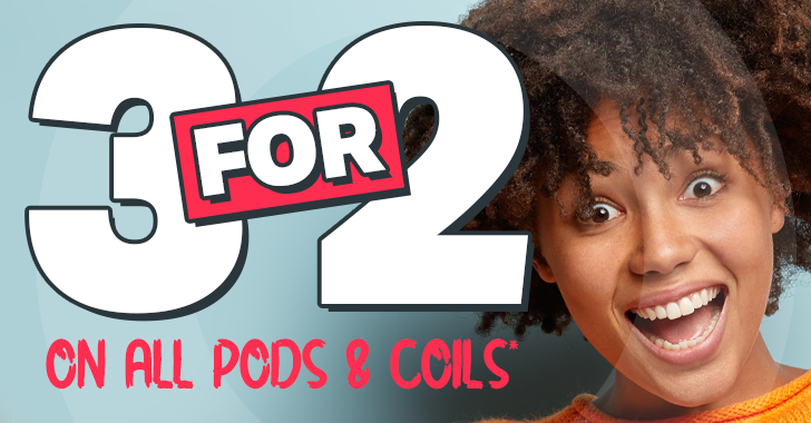 3 FOR 2 PODS AND COILS