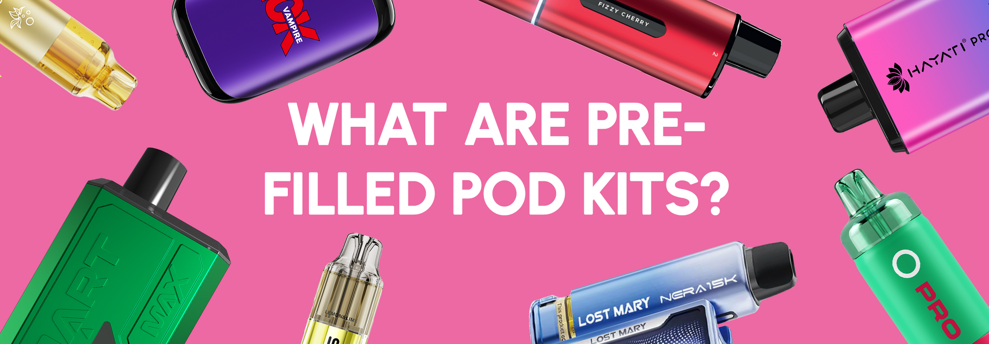 What are prefilled pod vape kits?